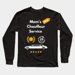 Mom Chauffeur Funny Taxi Mom gives rides to kids constantly Long Sleeve T-Shirt